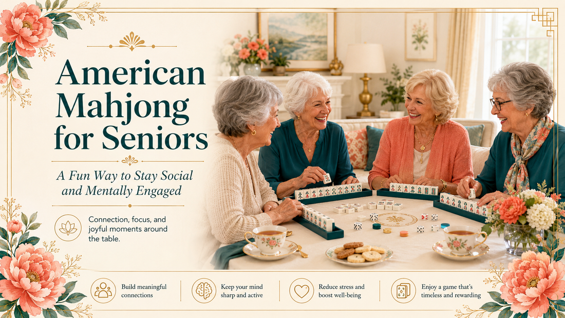 American Mahjong for Seniors: A Fun Way to Stay Social and Mentally Engaged